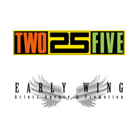 EARLYWING/TWOFIVE